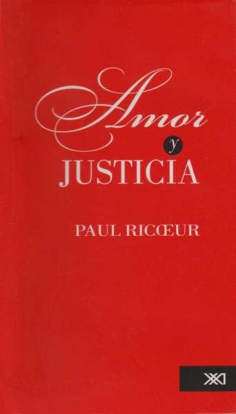Libro: Amor y justicia | Autor: Paul Ricoeur | Isbn: 9786070301148
