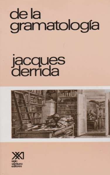 Libro: De la gramatología | Autor: Jacques Derrida | Isbn: 9789682301827