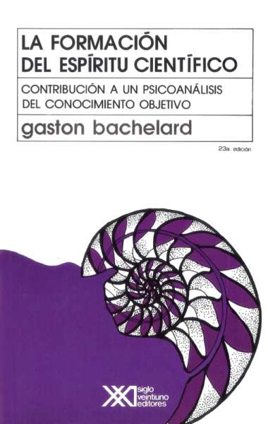 Libro: La formación del espíritu científico | Autor: Gaston Bachelard | Isbn: 9789682317316