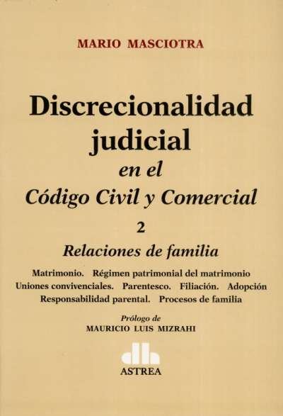 Libro: Discrecionalidad judicial en el Código Civil y Comercial Tomo II | Autor: Mario Masciotra | Isbn: 9789877063363