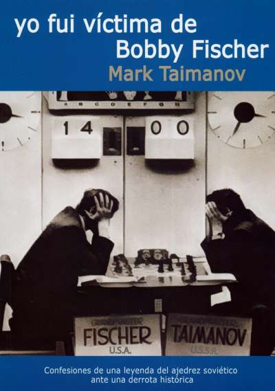 Libro: Yo fuí víctima de Bobby Fischer | Autor: Mark Taimanov | Isbn: 9788412112979
