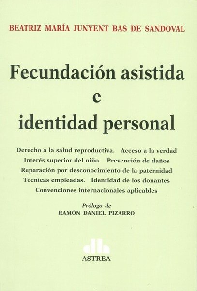 Fecundación asistida e identidad personal - Beatriz María Junyent Bas de Sandoval - 9789877060959