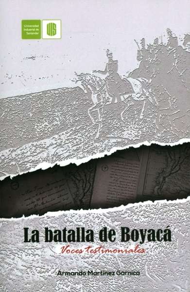 Libro: La batalla de Boyacá | Autor: Armando Martínez Garnica | Isbn: 9588819846