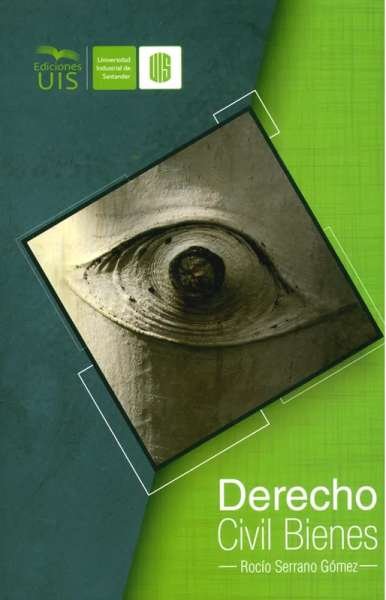 Libro: Derecho Civil Bienes | Autor: Rocío Serrano Gómez | Isbn: 9789588956497