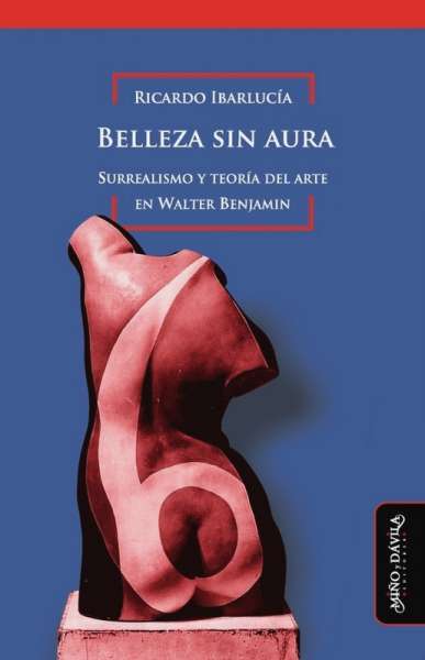 Libro: Belleza sin aura | Autor: Ricardo Ibarlucía | Isbn: 9788418095221