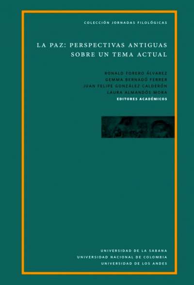 Libro: La paz: perspectivas antiguas sobre un tema actual | Autor: Ronald Forero Álvarez | Isbn: 9789581205516