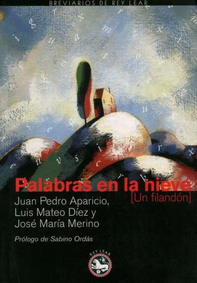 Libro: Palabras en la nieve | Autor: Juan Pedro Aparicio | Isbn: 9788493553104
