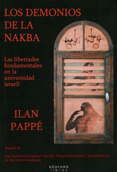 Libro: Los demonios de la Nakba | Autor: Ilan Pappé | Isbn: 9788493618926