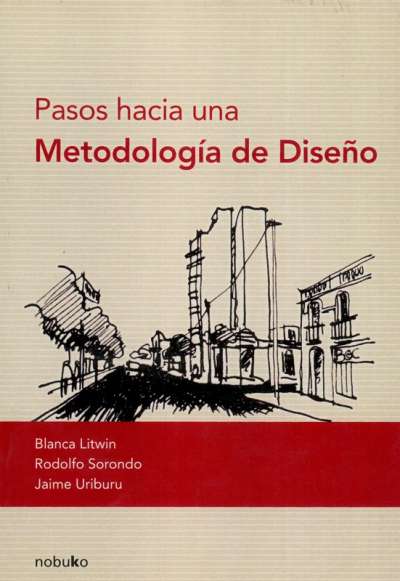 Libro: Pasos hacia una Metodología de Diseño | Autor: Blanca Litwin | Isbn: 9789875841345