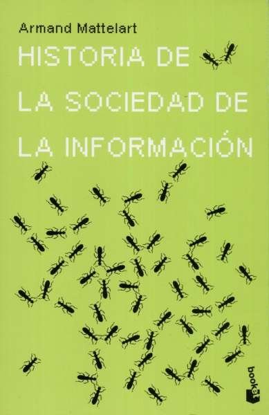 Libro: Historia de la sociedad de la información | Autor: Armand Mattelart | Isbn: 9786077475699