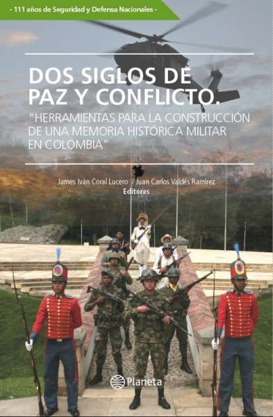 Libro: Dos siglos de paz y conflicto | Autor: James Iván Coral Lucero | Isbn: 9789584288967