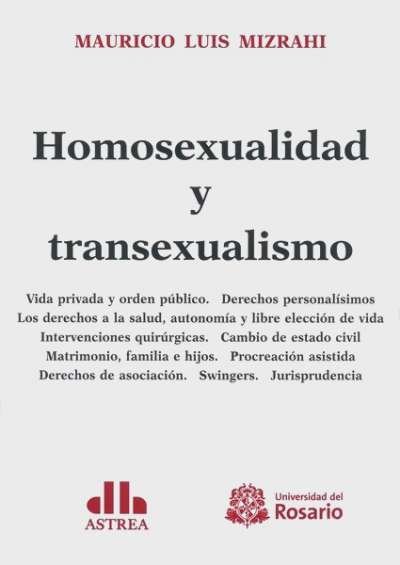 Homosexualidad y transexualismo - Mauricio Luis Mizrahi - 9789587386912