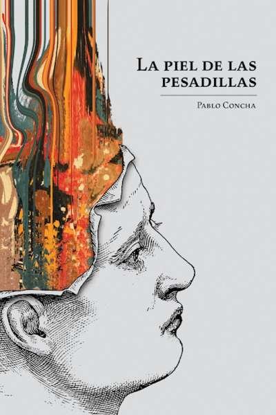 Libro: La piel de las pesadillas | Autor: Pablo Concha | Isbn: 9789584901750