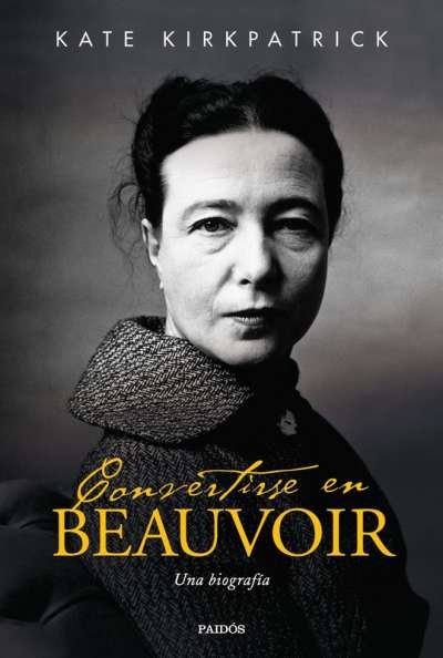 Libro: Convertirse en Beauvoir | Autor: Kate Kirkpatrick | Isbn: 9789584287984