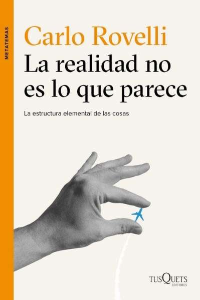 Libro: La realidad no es lo que parece | Autor: Carlo Rovelli | Isbn: 9789584247582