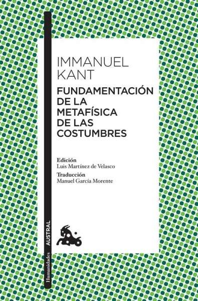 Libro: Fundamentación de la metafísica de las costumbres | Autor: Immanuel Kant | Isbn: 9786070742637