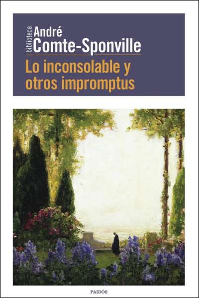 Libro: Lo inconsolable y otros impromptus | Autor: André Comte Sponville | Isbn: 9789584284426
