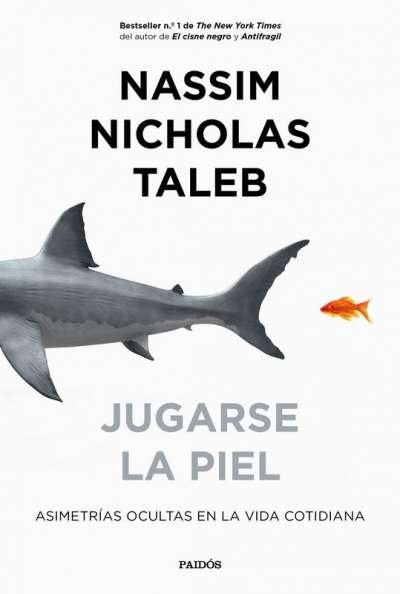 Libro: Jugarse la piel | Autor: Nassim Nicholas Taleb | Isbn: 9789584276148