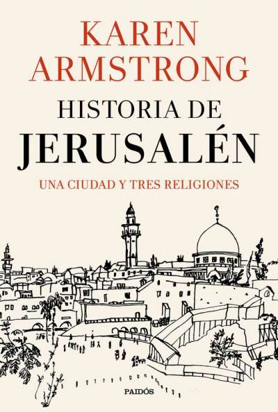 Libro: Historia de Jerusalén | Autor: Karen Armstrong | Isbn: 9789584279262