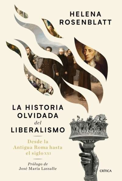 Libro: La historia olvidada del liberalismo | Autor: Helena Rosenblatt | Isbn: 9789584287977