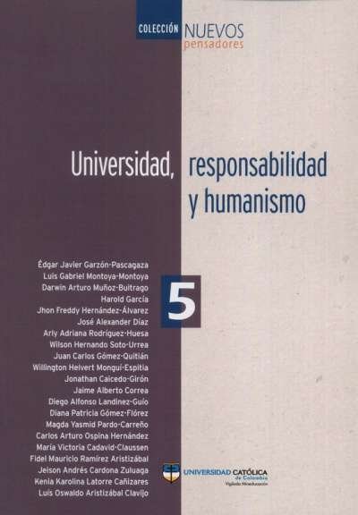 Libro: Universidad, responsabilidad y humanismo | Autor: Varios Autores | Isbn: 9789585133174