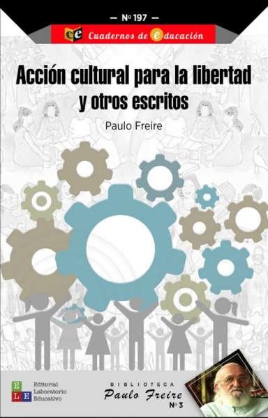 Libro: Acción cultural para la libertad y otros escritos | Autor: Paulo Freire | Isbn: 9789802513208