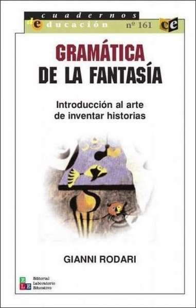 Libro: Gramática de la fantasía | Autor: Gianni Rodari | Isbn: 9789802511624