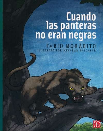 Libro: Cuando las panteras eran negras | Autor: Fabio Morábito | Isbn: 9786071602039