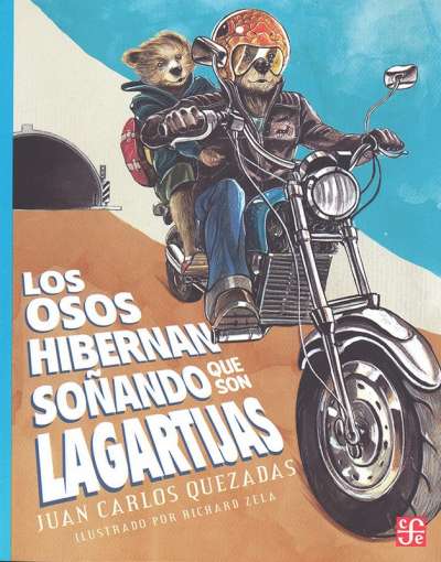 Libro: Los osos hibernan soñando que son lagartijas | Autor: Juan Carlos Quezadas | Isbn: 9786071632678