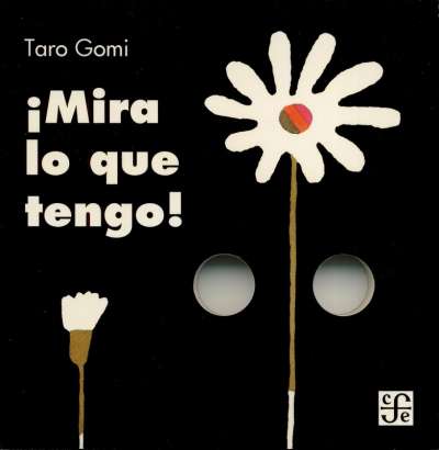 Libro: ¡Mira lo que tengo! | Autor: Taro Gomi | Isbn: 9789681654144
