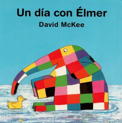 Libro: Un día con Élmer | Autor: David Mckee | Isbn: 9789681660680