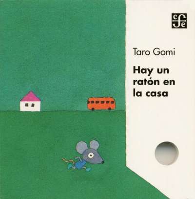 Libro: Hay un ratón en la casa | Autor: Taro Gomi | Isbn: 9789681640101