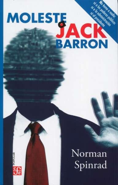 Libro: Moleste a Jack Barron | Autor: Norman Spinrad | Isbn: 9786071667045