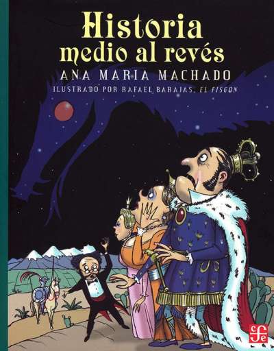 Libro: Historia medio al revés | Autor: Ana María Machado | Isbn: 9789681645458