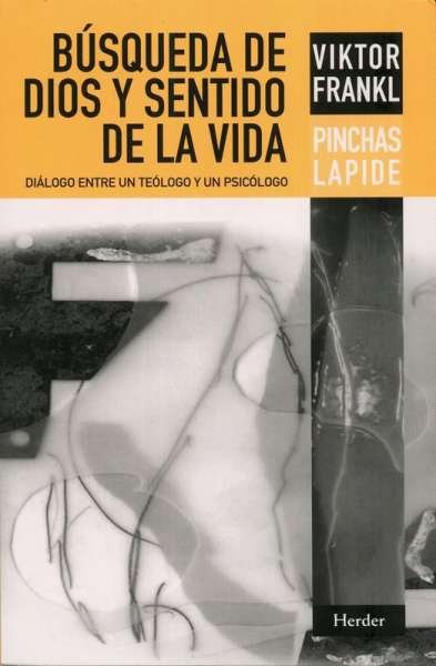 Libro: Búsqueda de Dios y sentido de la vida | Autor: Viktor Frankl | Isbn: 9788425428333