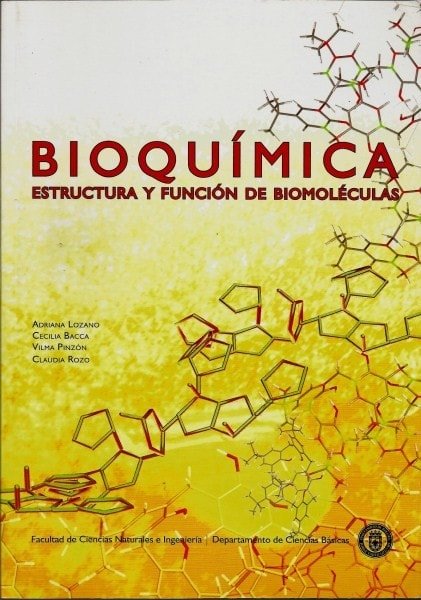 Bioquímica. Estructura y función de biomoléculas - Adriana Lozano - 9789587250244