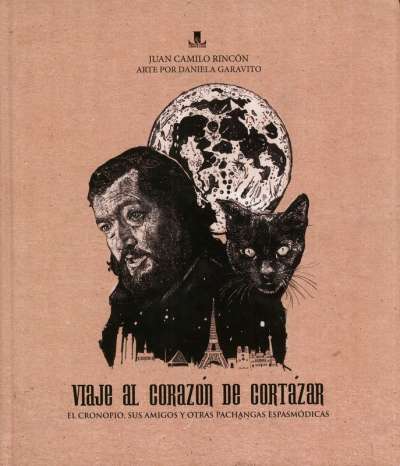 Libro: Viaje al corazón de Cortazar | Autor: Juan Camilo Rincón | Isbn: 9789584660558