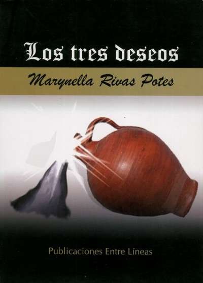 Libro: Los tres deseos | Autor: Marynella Rivas Pates | Isbn: 9781544609270