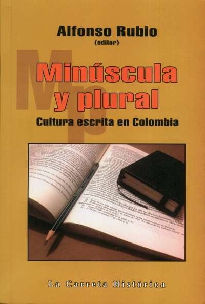 Libro: Minúscula y plural | Autor: Alfonso Rubio | Isbn: 9789588427904