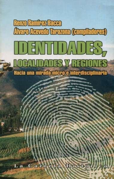 Libro: Identidades, localidades y regiones | Autor: Renzo Ramírez Bacca | Isbn: 9789589816776