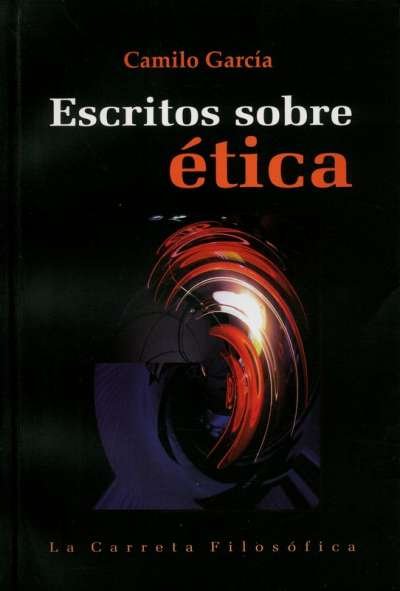 Libro: Escritos sobre ética | Autor: Camilo García | Isbn: 9789588427553