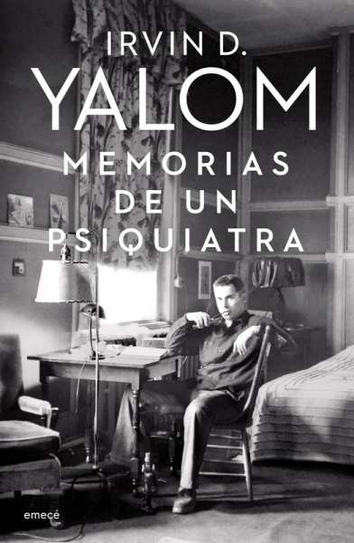 Libro: Memorias de un psiquiatra | Autor: Irvin D. Yalom | Isbn: 9789584286918