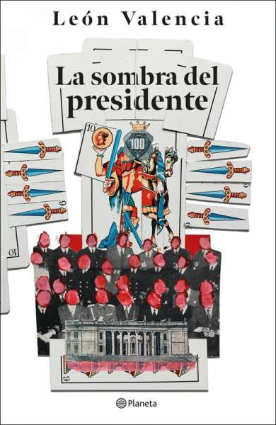Libro: La sombra del presidente | Autor: León Valencia | Isbn: 9789584288851