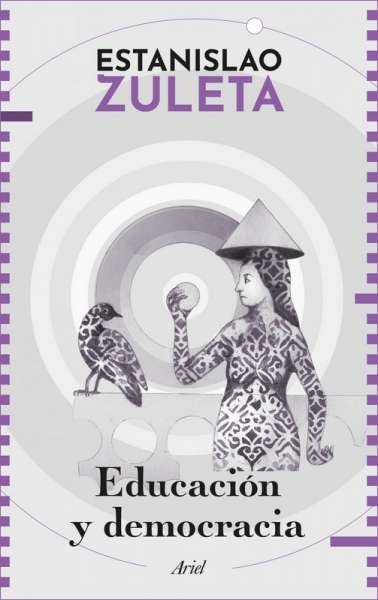 Libro: Educación y democracia | Autor: Estanislao Zuleta | Isbn: 9789584289247