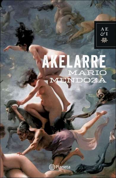 Libro: Akelarre | Autor: Mario Mendoza | Isbn: 9789584276889
