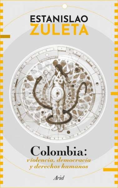 Libro: Colombia: violencia, democracia y derechos humanos | Autor: Estanislao Zuleta | Isbn: 9789584289223