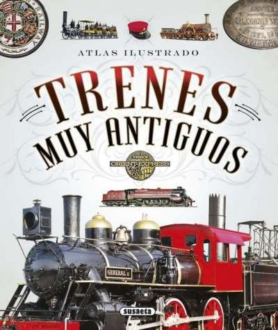 Libro: Atlas ilustrado Trenes muy antiguos | Autor: Varios Autores | Isbn: 9788467745498