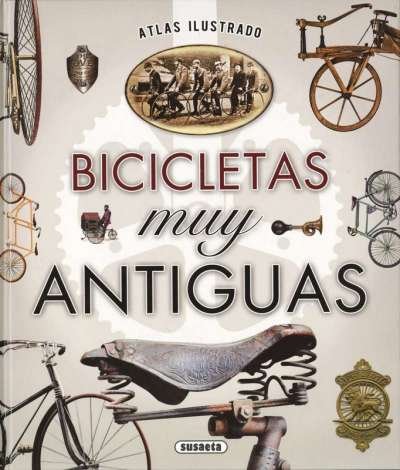 Libro: Atlas ilustrado Bicicletas muy antiguas | Autor: Juan Pablo Ruiz Palacio | Isbn: 9788467748918