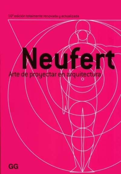 Libro: Arte de proyectar en arquitectura | Autor: Ernst Neufert | Isbn: 9788425224744