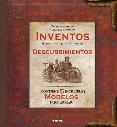 Libro: Catálogo notable y crónica histórica. Inventos y descubrimientos | Autor: Varios Autores | Isbn: 9788499283906
